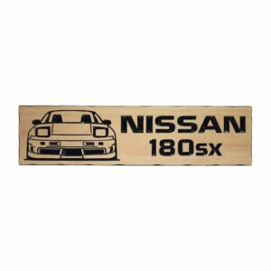 Nissan 180Sx - Timber Sign