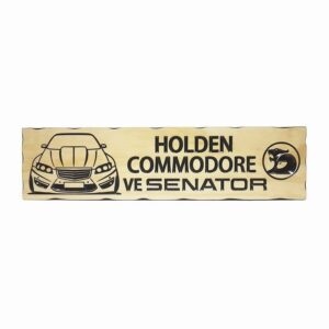 Holden Commodore VE Senator - Timber Sign