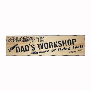 Dad's Workshop Beware of Flying Tools - Timber Sign